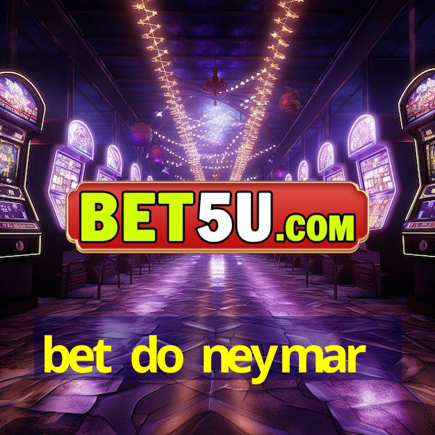 bet do neymar